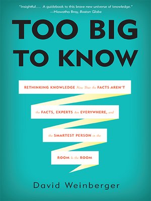 Too Big to Know - ebook